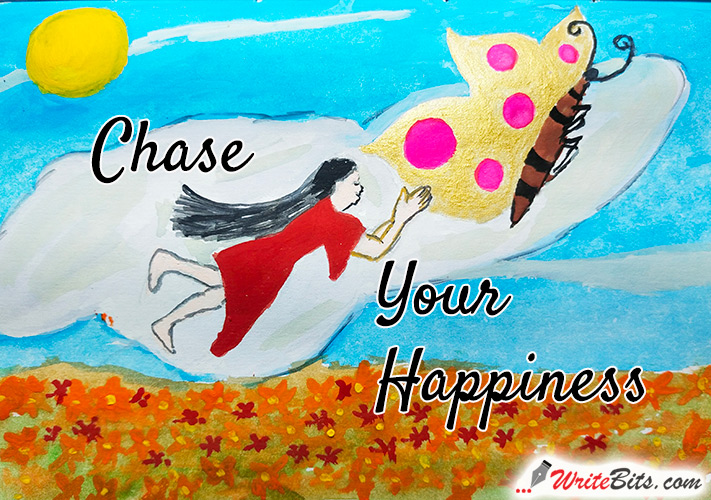 Chase your Happiness